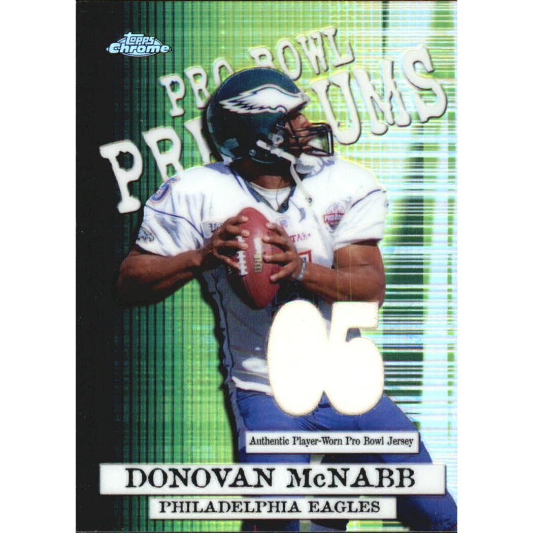 2005 Topps Chrome Pro Bowl Jerseys #PBPDM Donovan McNabb D